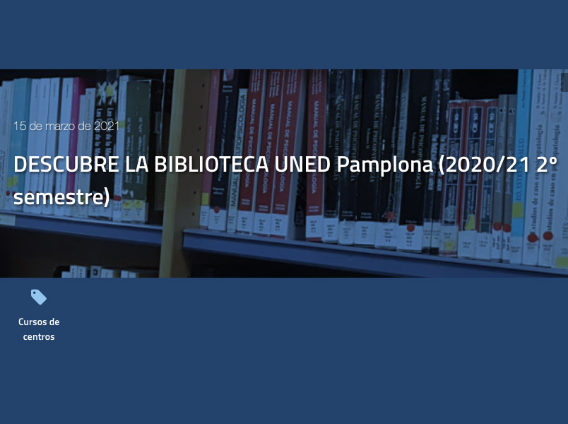 El 15 de marzo, sesión formativa sobre el funcionamiento de la biblioteca de UNED Pamplona 